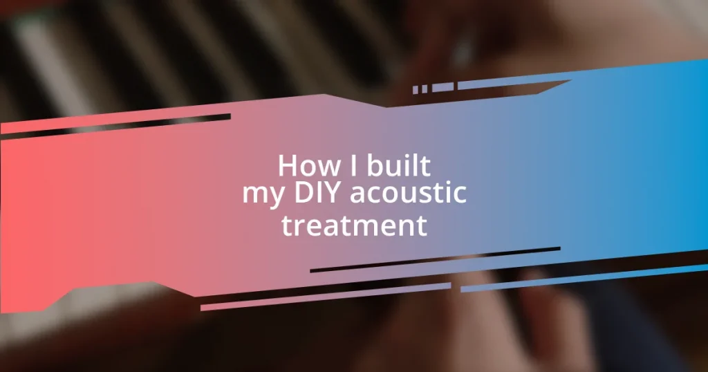 How I built my DIY acoustic treatment