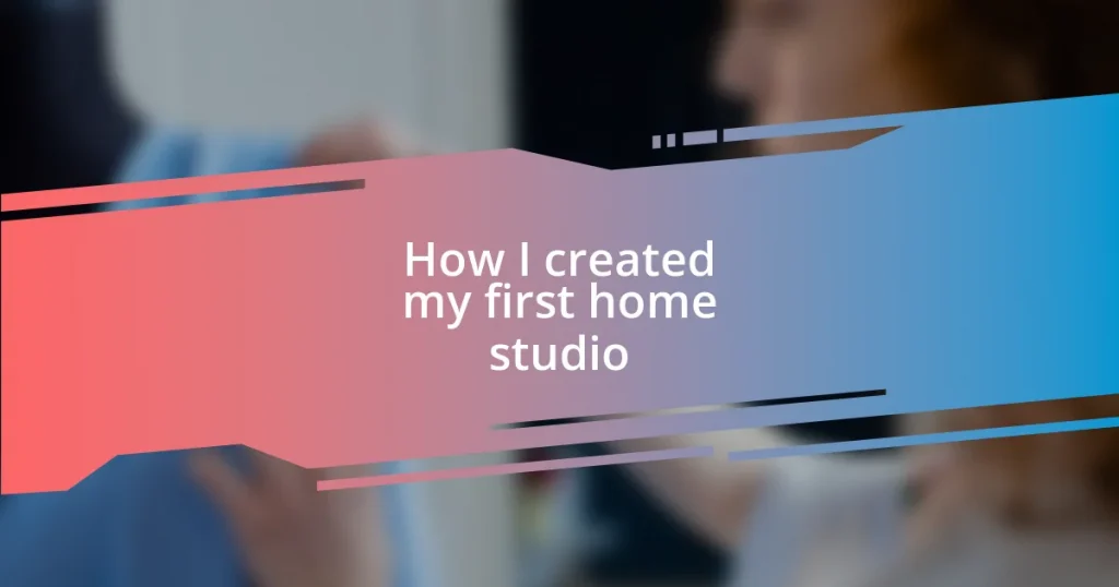 How I created my first home studio