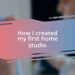 How I created my first home studio