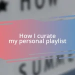 How I curate my personal playlist