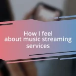 How I feel about music streaming services