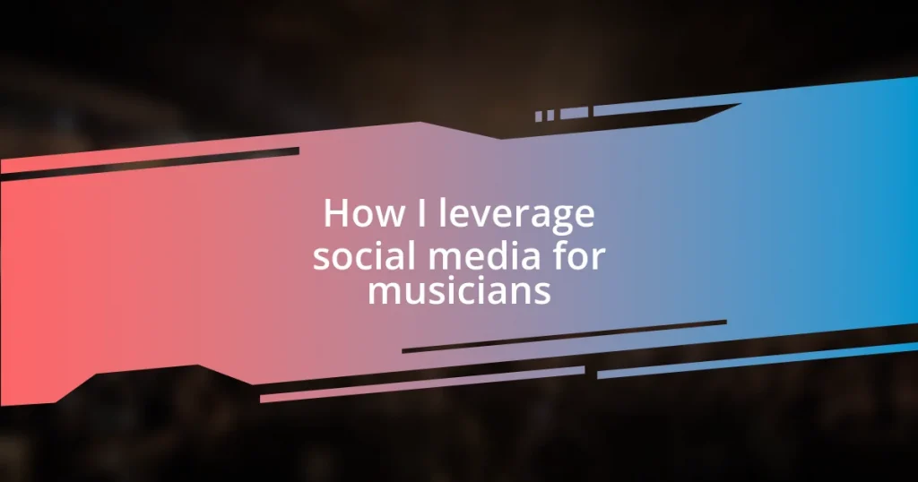 How I leverage social media for musicians