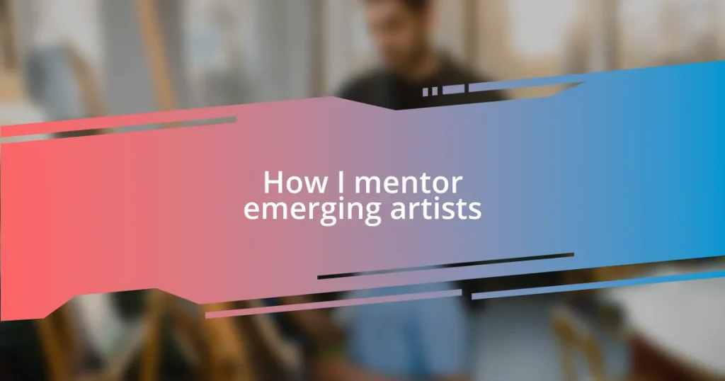 How I mentor emerging artists