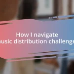 How I navigate music distribution challenges