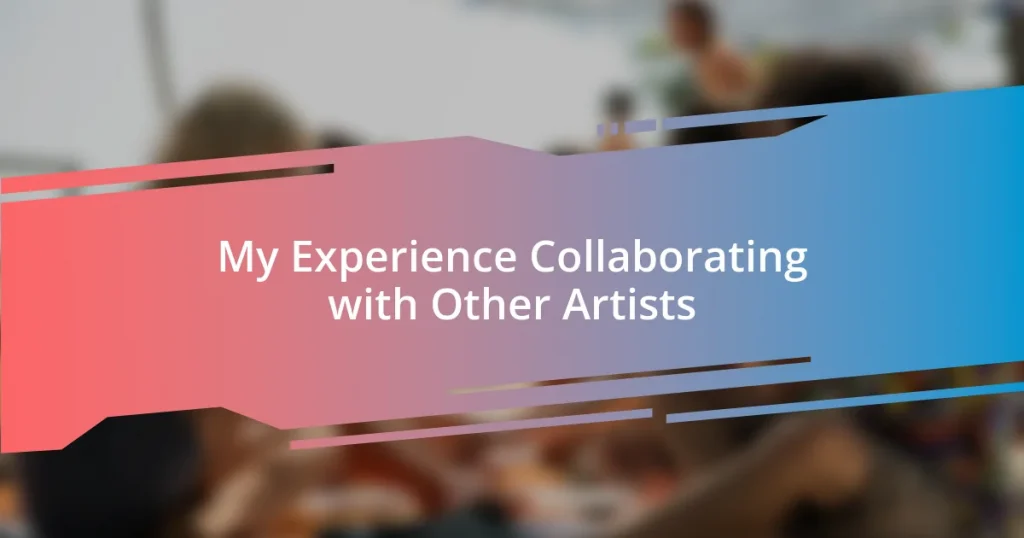 My Experience Collaborating with Other Artists