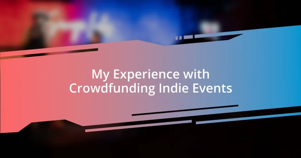 My Experience with Crowdfunding Indie Events