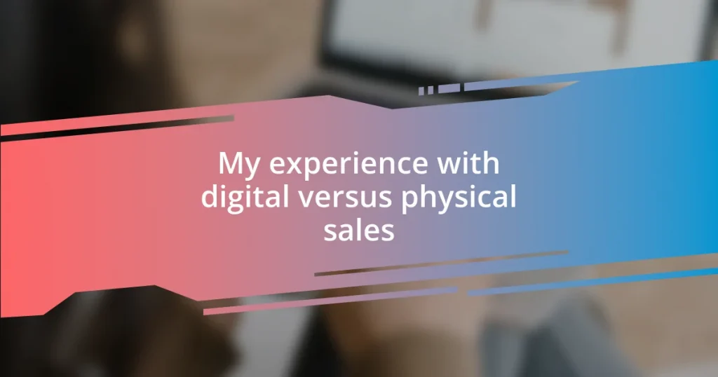 My experience with digital versus physical sales