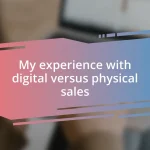 My experience with digital versus physical sales