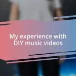 My experience with DIY music videos