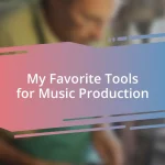 My Favorite Tools for Music Production