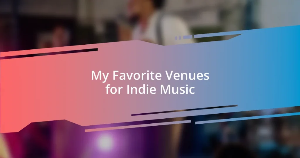 My Favorite Venues for Indie Music