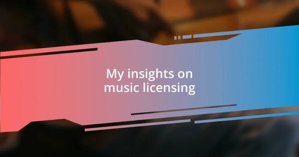 My insights on music licensing