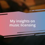 My insights on music licensing