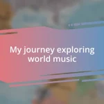 My journey exploring world music