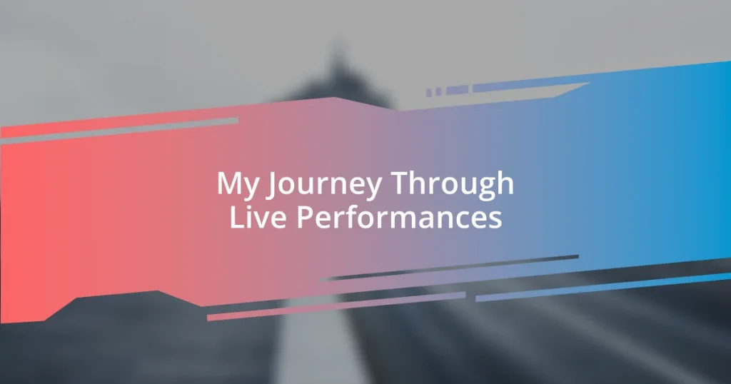 My Journey Through Live Performances