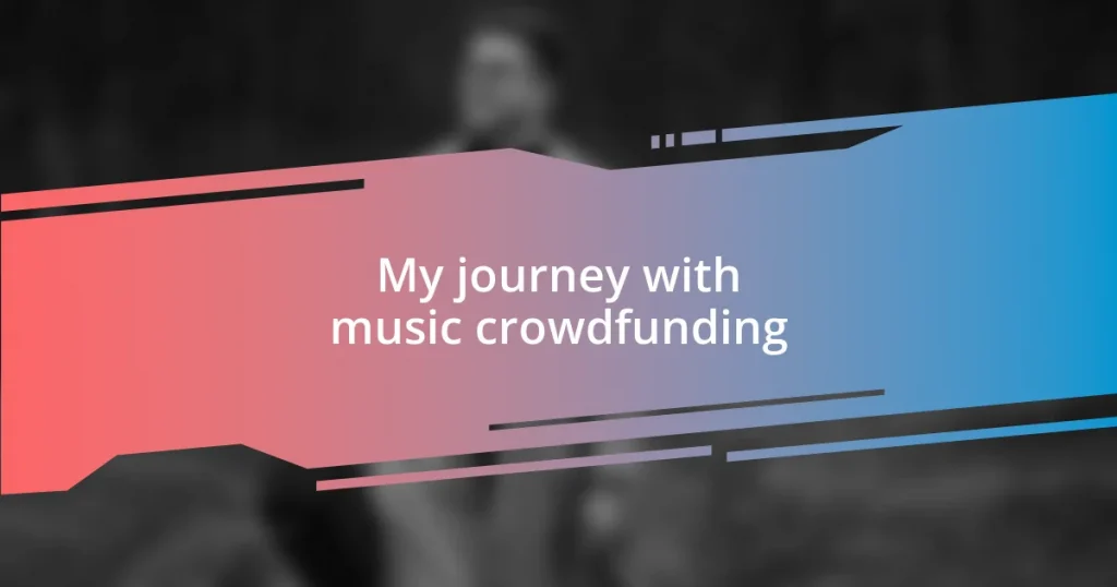 My journey with music crowdfunding