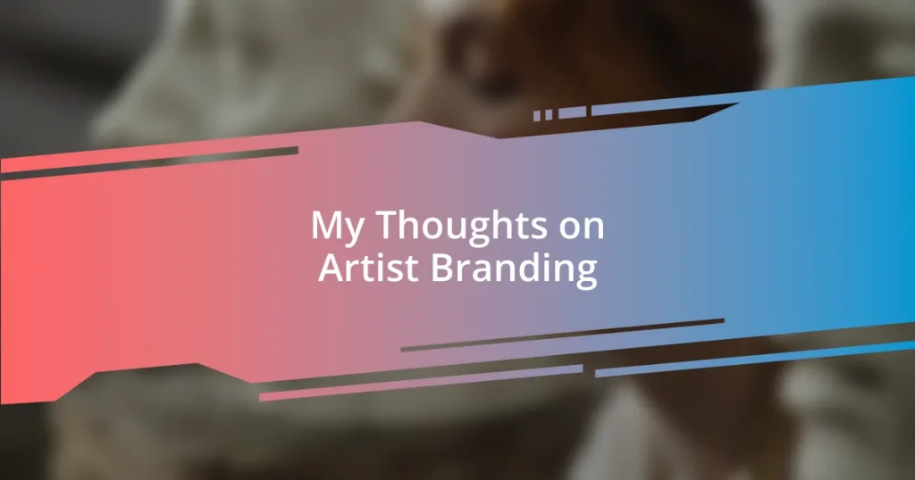 My Thoughts on Artist Branding