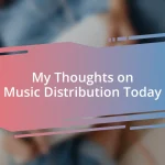 My Thoughts on Music Distribution Today