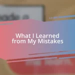 What I Learned from My Mistakes