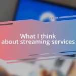 What I think about streaming services