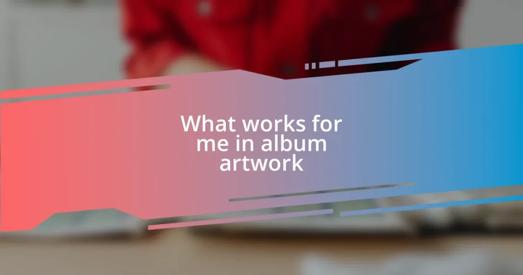 What works for me in album artwork