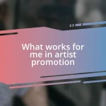 What works for me in artist promotion