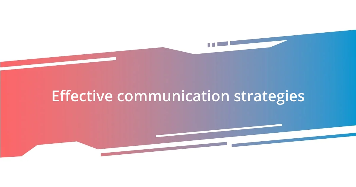 Effective communication strategies